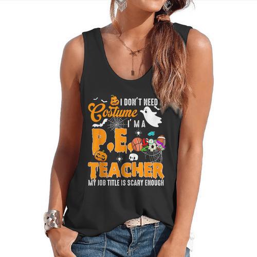 I Don't Need a Costume I'm A PE Teacher Halloween Costume Flowy Tank - teacherstshirts.com AU