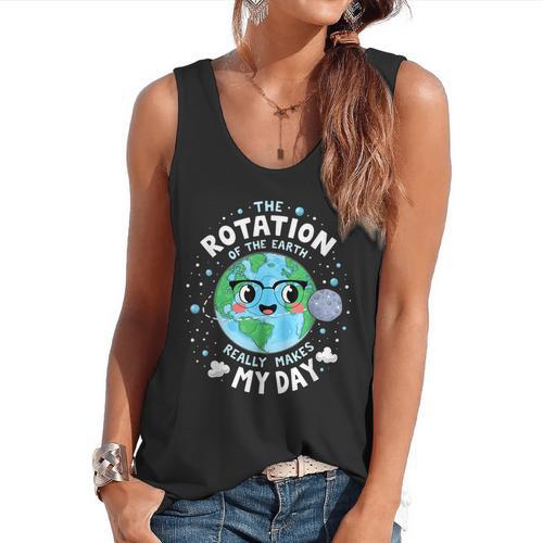 Earth Day Rotation Of The Earth Makes My Day Science Teacher Flowy Tank - teacherstshirts.com UK