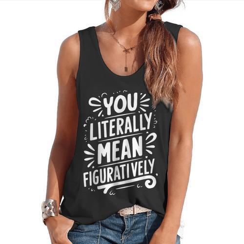 English Teacher Grammar Police Language Nerd You Literally Mean Figuratively V-Neck Modern Short Sleeve Small Flowy Tank - teacherstshirts.com UK