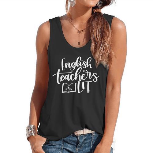 English Teachers Are Lit Teacher Appreciation Flowy Tank - teacherstshirts.com DE