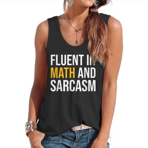 Fluent In Math And Sarcasm Teacher Appreciation Day Gift Flowy Tank - teacherstshirts.com
