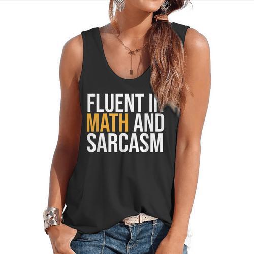 Fluent In Math And Sarcasm Teacher Flowy Tank - teacherstshirts.com CA