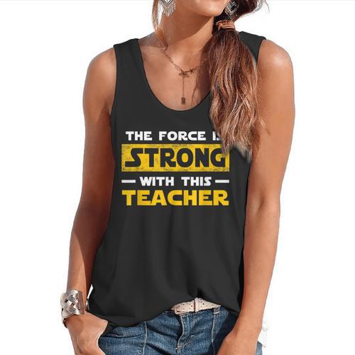 The Force Strong With This Teacher Men Women Kids Flowy Tank - teacherstshirts.com