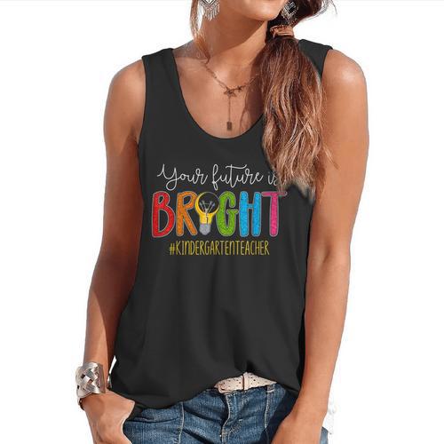 Your Future Is Bright Kindergarten Teacher Life Men Women Flowy Tank - teacherstshirts.com AU
