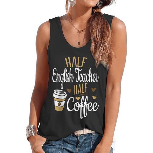 Half Coffee Half English Teacher English Teacher Men Women Flowy Tank - teacherstshirts.com AU