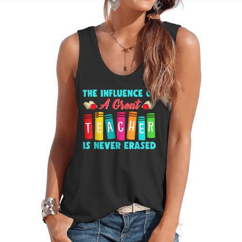THE INFLUENCE OF A GREAT TEACHER IS NEVER ERASED Teaching For Men Women Girls Kids Flowy Tank - teacherstshirts.com CA