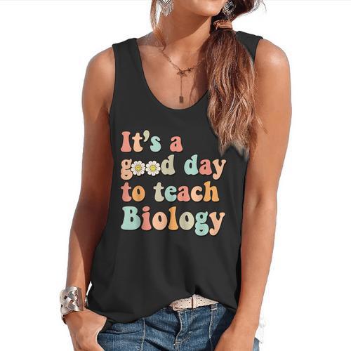 It's A Good Day To Teach Biology Biology Teacher Flowy Tank - teacherstshirts.com