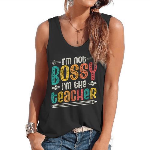 I´m Not Bossy I´m The Teacher Graduation Men Women Flowy Tank - teacherstshirts.com AU