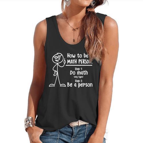 How To Be A Math Person Math Teacher Flowy Tank - teacherstshirts.com