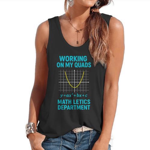 Mathletics Working On My Quads Algebra Math Teacher Flowy Tank - teacherstshirts.com