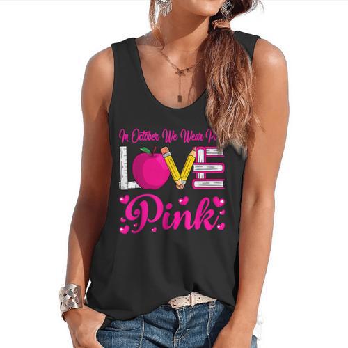 In October We Wear Pink Love Teacher Breast Cancer Awareness Flowy Tank - teacherstshirts.com AU