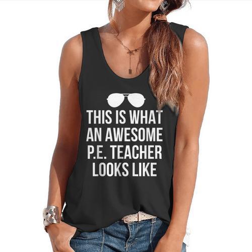 PE Teacher Sunglasses What Awesome Looks Like Flowy Tank - teacherstshirts.com