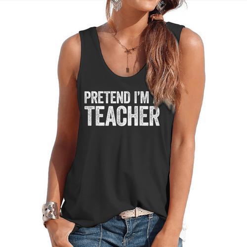 Pretend I'm A Teacher Shirt Adult Kids Men Women Costume Flowy Tank - teacherstshirts.com DE