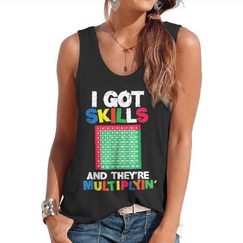 I Got Skills They'Re Multiplying Shirt Math Teacher Flowy Tank - teacherstshirts.com