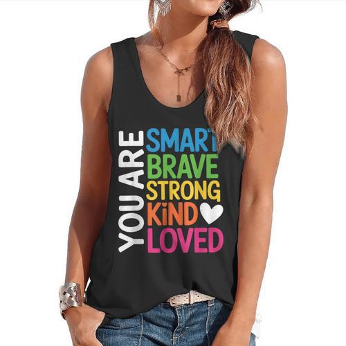 You Are SMART BRAVE STRONG KIND LOVED MOTIVATION TEACHER KID Flowy Tank - teacherstshirts.com