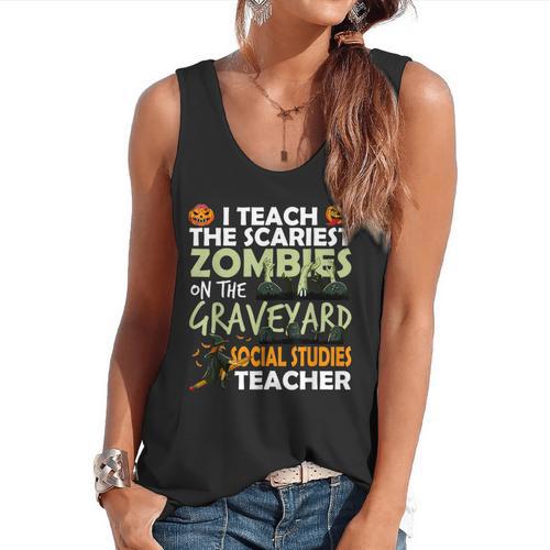 Social Studies Teacher Teach Scariest Zombies On Graveyard For Men Women Flowy Tank - teacherstshirts.com AU
