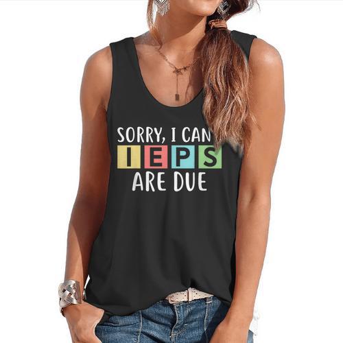 Special Education Teacher SPED Sorry I Can't IEPS Are Due Flowy Tank - teacherstshirts.com AU