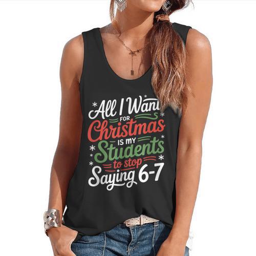 Students Saying 6-7 67 Six Seven Teacher Christmas Flowy Tank - teacherstshirts.com AU