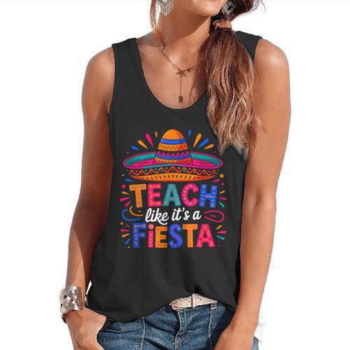 Teach Like It'S A Fiesta Teachers Sombrero Cinco De Mayo Flowy Tank - teacherstshirts.com DE