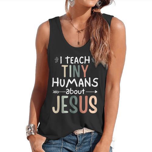 I Teach Tiny Humans About Jesus Teacher Sunday School Faith Flowy Tank - teacherstshirts.com