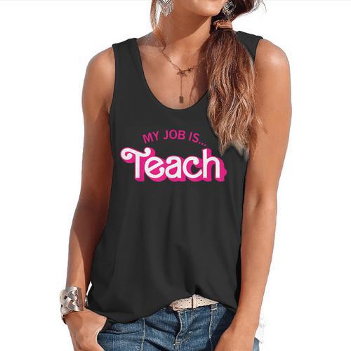 Teacher Life My Job Is Teach Flowy Tank - teacherstshirts.com DE