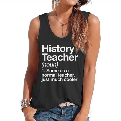 History Teacher Definition Back To School First Day Flowy Tank - teacherstshirts.com CA