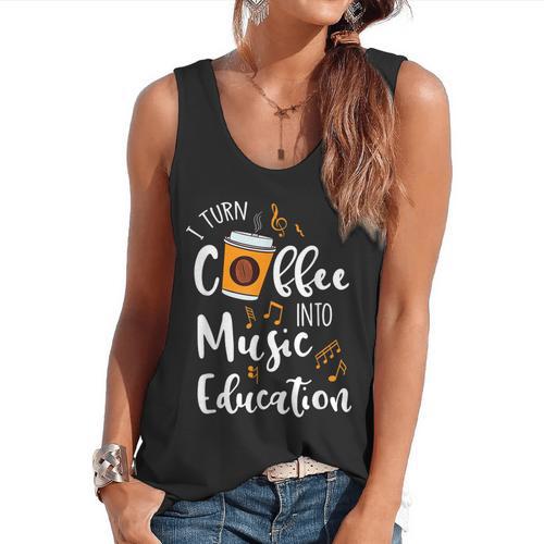 I Turn Coffee Into Music Education Music Teacher Flowy Tank - teacherstshirts.com CA