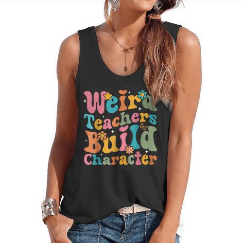 Vintage Teacher Sayings Weird Teachers Build Character For Men Women Flowy Tank - teacherstshirts.com