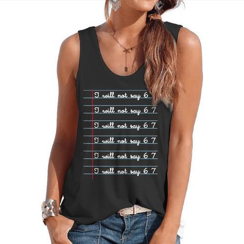 I Will Not Say 67 Teacher Classroom Humor Shirt Flowy Tank - teacherstshirts.com UK