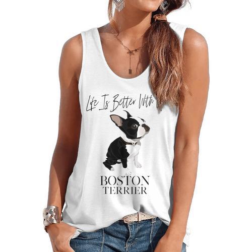 Life Is Better With A Boston Terrier Dog For Lover Flowy Tank - Bostonterriersmerch.com