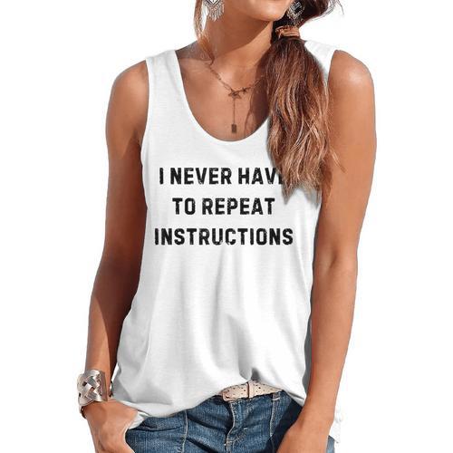 I Never Have To Repeat Instructions Teacher Lie Party Flowy Tank - teacherstshirts.com