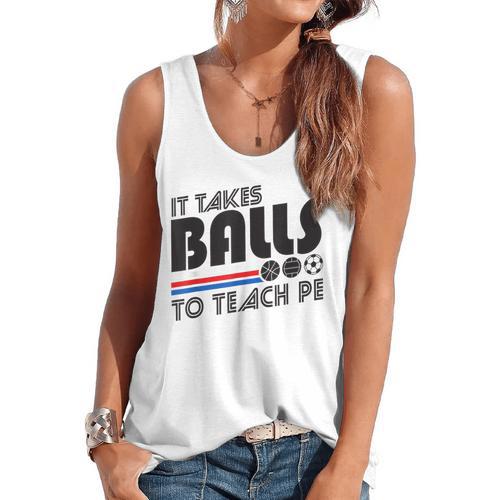 It Takes Balls To Teach PE Gym Teacher Flowy Tank - teacherstshirts.com AU