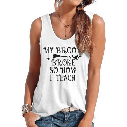 Teacher Witch Halloween My Broom Broke So Now I Teach For Men Women Flowy Tank - teacherstshirts.com AU
