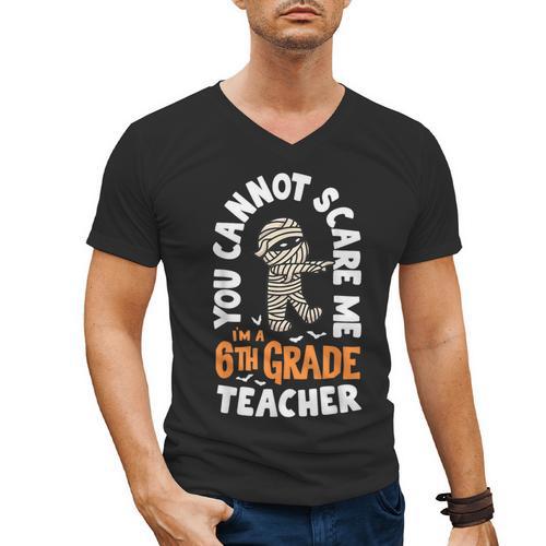 You Cannot Scare Me Im A Teacher 6th Grade Halloween Teacher For Men Women Kids Men's V-Neck T-Shirt - teacherstshirts.com DE