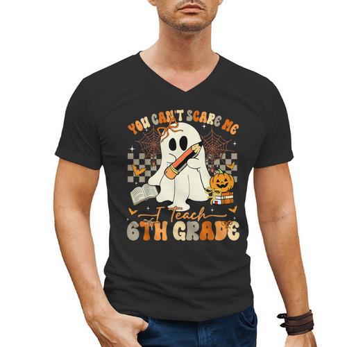 You Can't Scare Me I Teach Sixth Grade Teacher Halloween Men's V-Neck T-Shirt - teacherstshirts.com