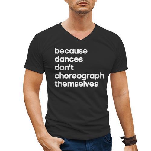 Choreographer Dance Teacher Cool Unique Shirt For Men Women Men's V-Neck T-Shirt - teacherstshirts.com CA