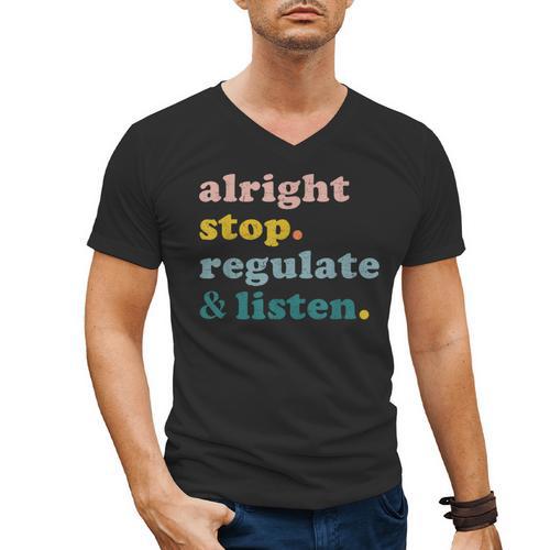 Counselor Alright Stop Regulate And Listen Teacher Men Women Men's V-Neck T-Shirt - teacherstshirts.com