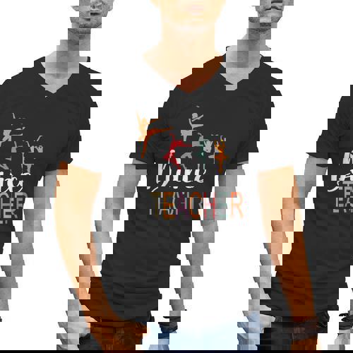 Dance Teacher Appreciation Back To School Dance Teacher Men&#x27;s V-Neck T-Shirt - teacherstshirts.com