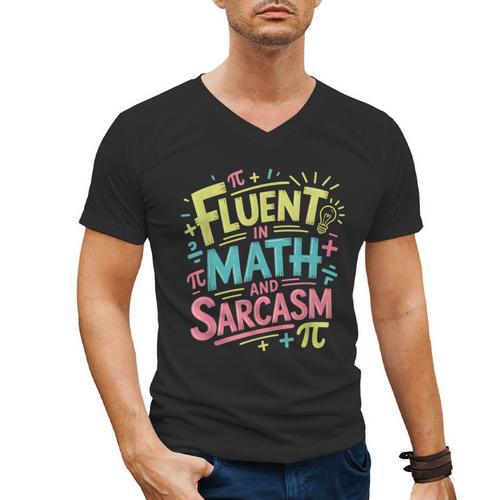 Fluent In Math And Sarcasm Math Teacher Appreciation Men's V-Neck T-Shirt - teacherstshirts.com