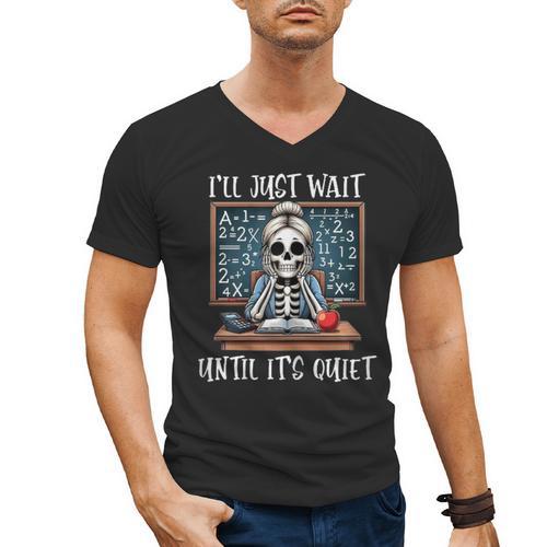Halloween Teacher I'Ll Just Wait Until It's Quiet Women Men's V-Neck T-Shirt - teacherstshirts.com AU