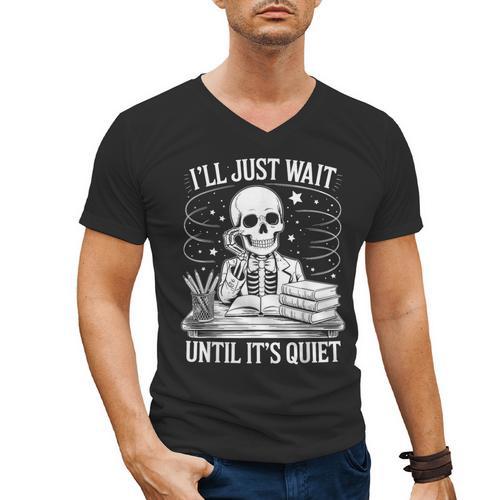 I'Ll Wait Until It's Quiet Tshirt Skeleton Teacher Halloween Men's V-Neck T-Shirt - teacherstshirts.com