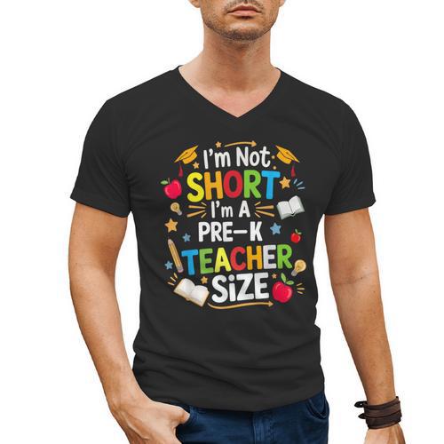 I'm Not Short I'm A Pre-K Teacher Size Back To School Men's V-Neck T-Shirt - teacherstshirts.com DE