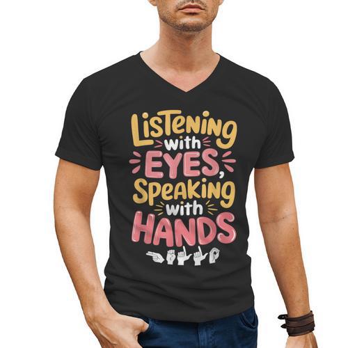 Listening With Eyes ASL Teacher Deaf People ASL Interpreter Men's V-Neck T-Shirt - teacherstshirts.com AU