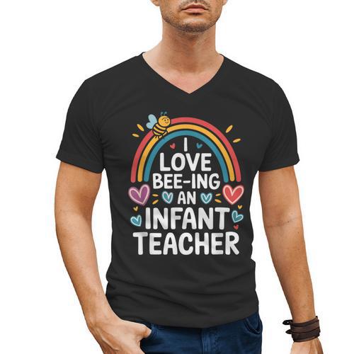I Love Bee-Ing An Infant Teacher Toddler Teaching Men's V-Neck T-Shirt - teacherstshirts.com