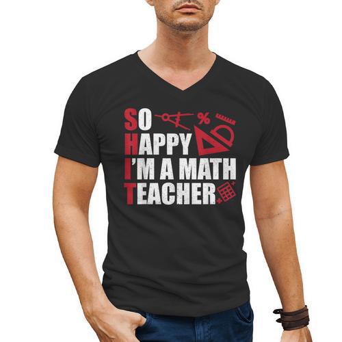 Math Teacher School So Happy I'm A Math Teacher Men's V-Neck T-Shirt - teacherstshirts.com UK