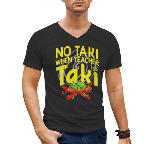 No Taki When Teacher Taki Education Classroom Teacher Men's V-Neck T-Shirt - teacherstshirts.com CA