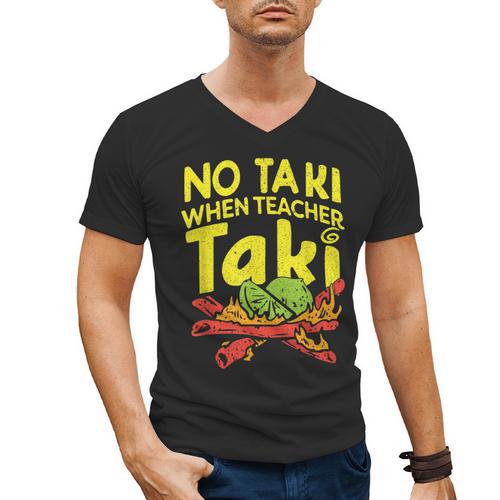 No Taki When Teacher Taki Teacher Pun Humor Men's V-Neck T-Shirt - teacherstshirts.com CA