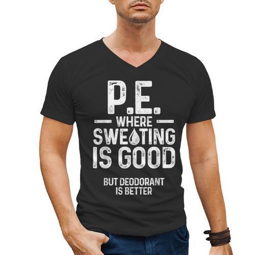 PE Physical Education Teacher Sweating Men Women Men's V-Neck T-Shirt - teacherstshirts.com