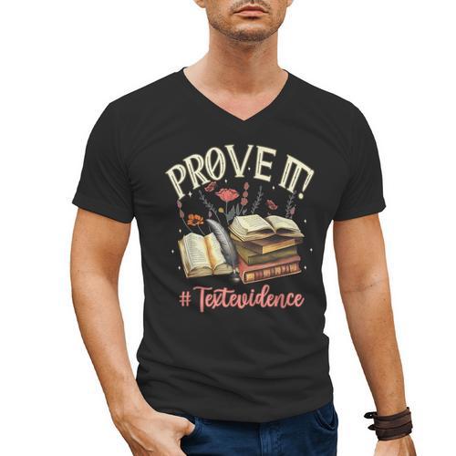 Prove It Reading Teacher Text Evidence Book Lover Student Men's V-Neck T-Shirt - teacherstshirts.com UK