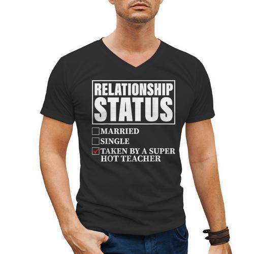 Relationship Status Taken By Super Hot Teacher Men's V-Neck T-Shirt - teacherstshirts.com
